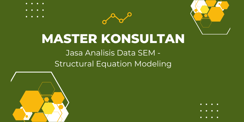 Jasa Analisis Data SEM - Structural Equation Modeling